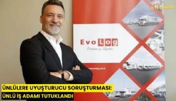 Ünlülere uyuşturucu soruşturması: Ünlü iş adamı tutuklandı