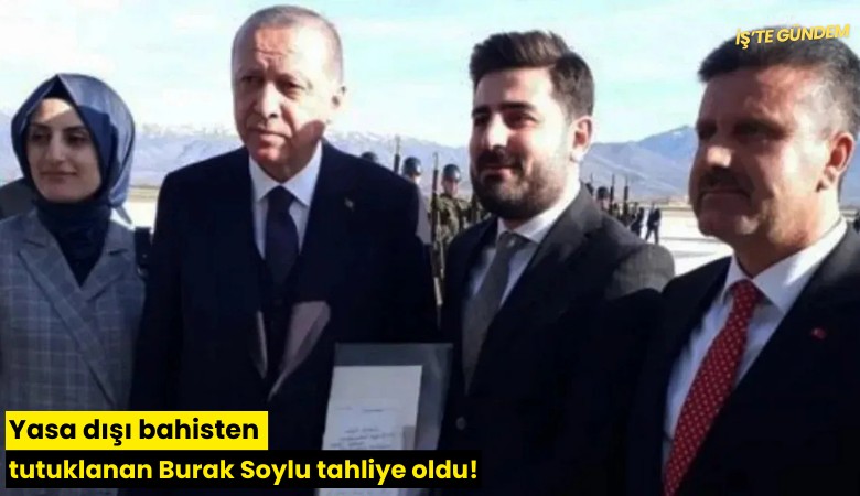 Yasa dışı bahisten tutuklanan Burak Soylu tahliye oldu!