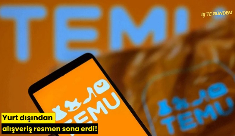 Yurt dışından alışveriş resmen sona erdi!