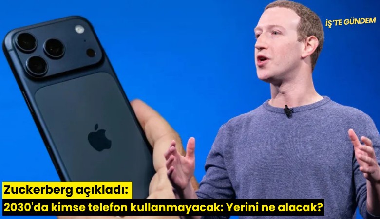 Zuckerberg açıkladı: 2030'da  kimse telefon kullanmayacak: Yerini ne alacak?