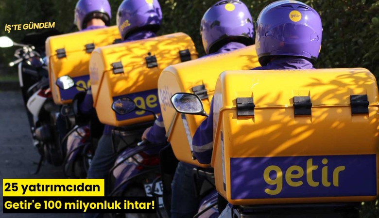 25 yatırımcıdan Getir'e 100 milyonluk ihtar!