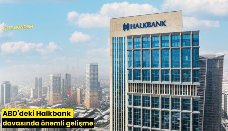 ABD'deki Halkbank davasında önemli gelişme