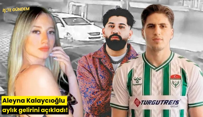 Aleyna Kalaycıoğlu aylık gelirini açıkladı
