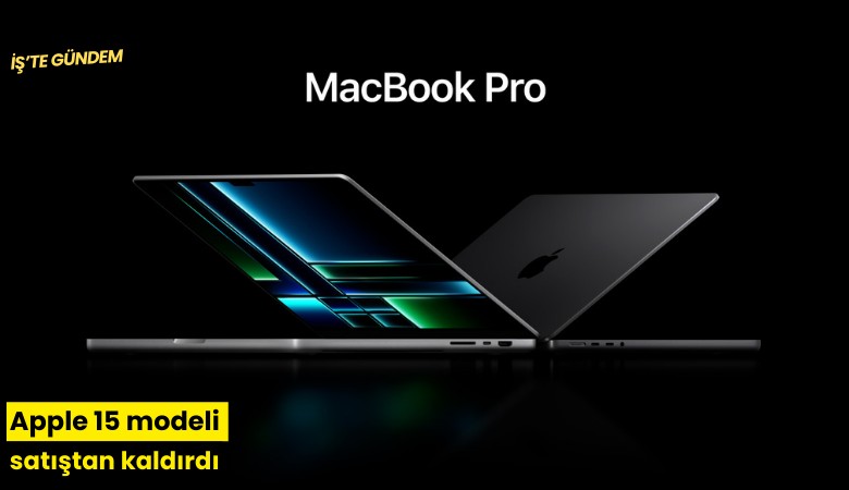Apple 15 modeli satıştan kaldırdı