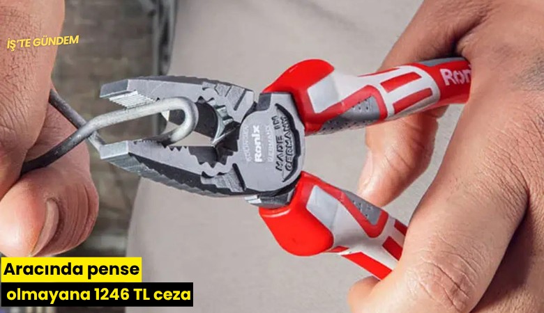 Aracında pense olmayana 1246 TL ceza