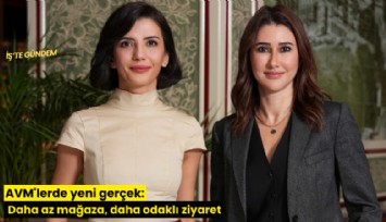 AVM'lerde yeni gerçek: Daha az mağaza, daha odaklı ziyaret