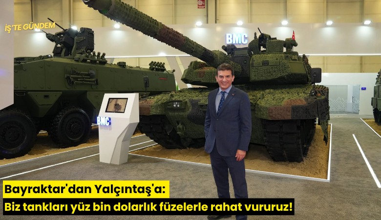 Bayraktar'dan Yalçıntaş'a: Biz tankları yüz bin dolarlık füzelerle rahat vururuz!