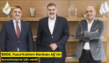BDDK, Fuzul Katılım Bankası AŞ'nin kurulmasına izin verdi