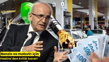 Benzin ve motorin için Hazine'den kritik karar!