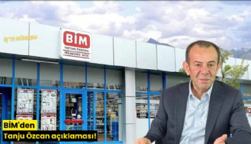 BİM'den Tanju Özcan açıklaması!