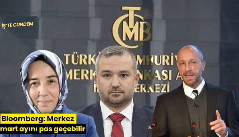 Bloomberg: Merkez mart ayını pas geçebilir