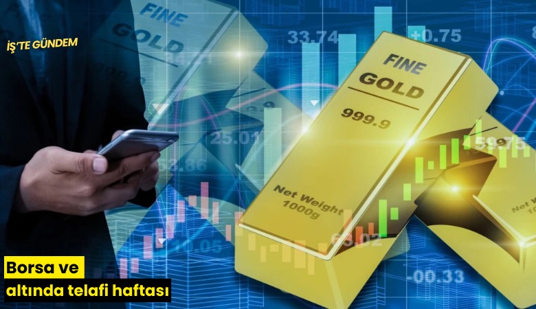 Borsa ve altında telafi haftası