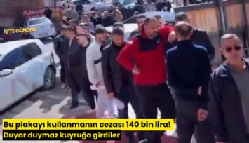 Bu plakayı kullanmanın cezası 140 bin lira! Duyar duymaz kuyruğa girdiler