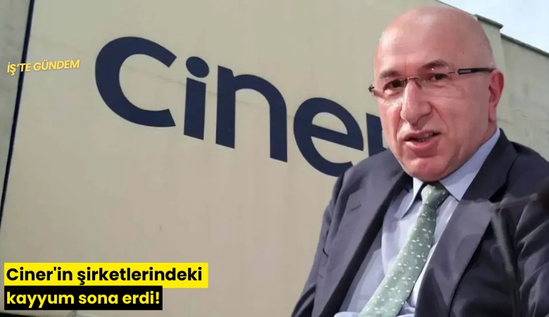 Ciner'in şirketlerindeki kayyum sona erdi!