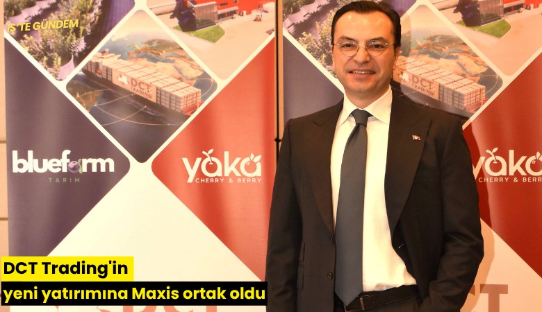 DCT Trading'in yeni yatırımına Maxis ortak oldu
