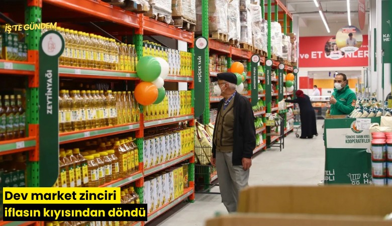 Dev market zinciri iflasın kıyısından döndü