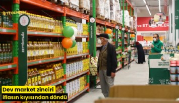 Dev market zinciri iflasın kıyısından döndü