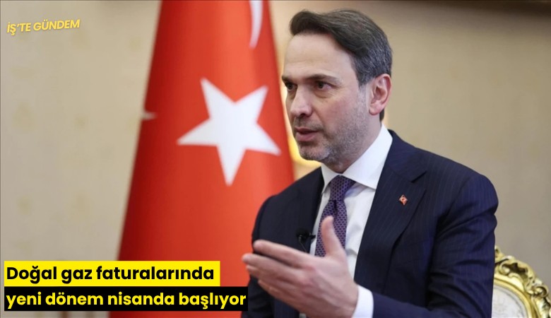 Doğal gaz faturalarında yeni dönem nisanda başlıyor