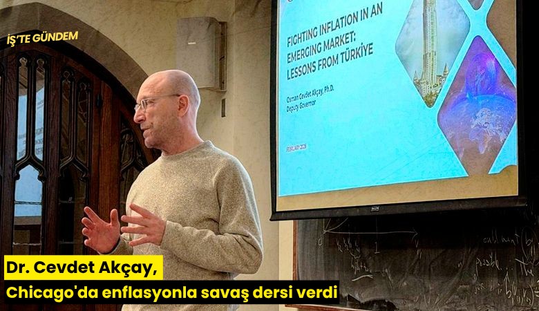 Dr. Cevdet Akçay, Chicago'da enflasyonla savaş dersi verdi