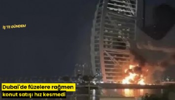 Dubai'de füzelere rağmen konut satışı hız kesmedi