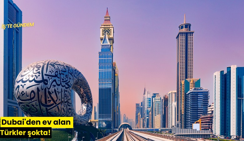 Dubai'den ev alan Türkler şokta!