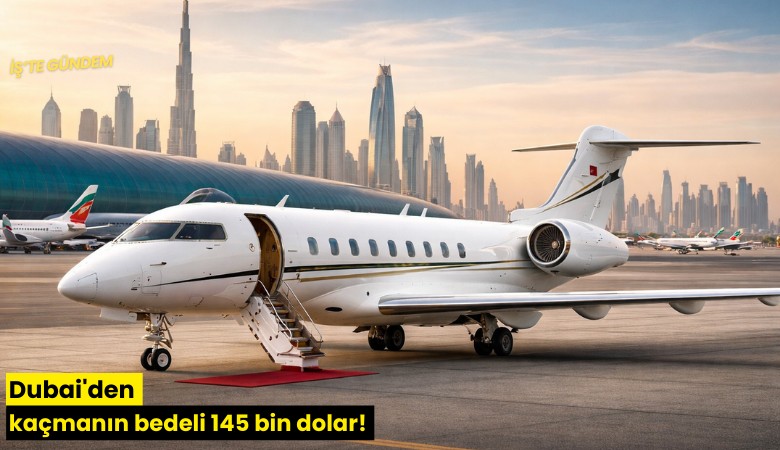 Dubai'den kaçmanın bedeli 145 bin dolar!