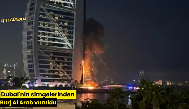 Dubai'nin simgelerinden Burj Al Arab vuruldu