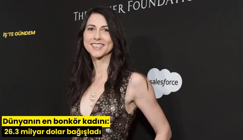 Dünyanın en bonkör kadını: 26.3 milyar dolar bağışladı