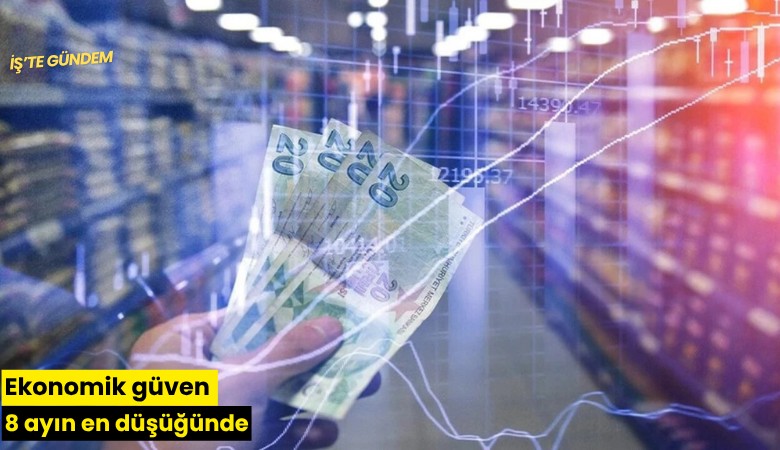 Ekonomik güven 8 ayın en düşüğünde