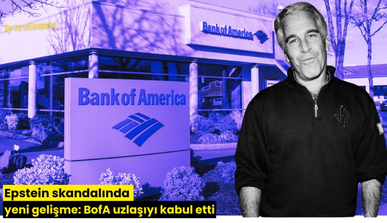 Epstein skandalında yeni gelişme: BofA uzlaşıyı kabul etti