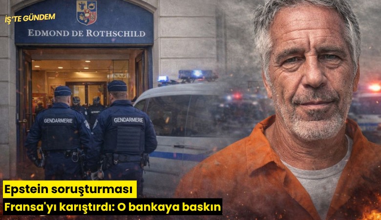 Epstein soruşturması Fransa'yı karıştırdı: O bankaya baskın