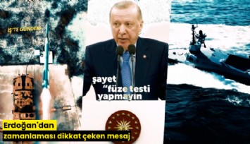 Erdoğan'dan zamanlaması dikkat çeken mesaj