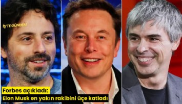 Forbes açıkladı: Elon Musk en yakın rakibini üçe katladı