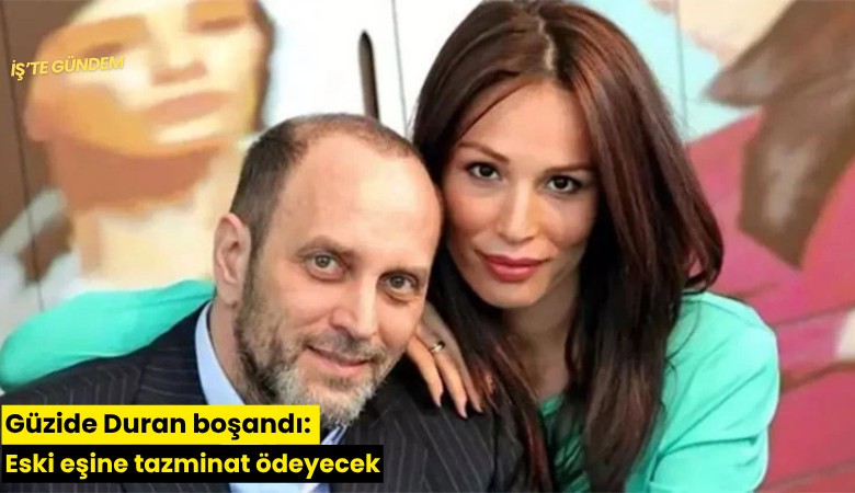 Güzide Duran boşandı: Eski eşine tazminat ödeyecek