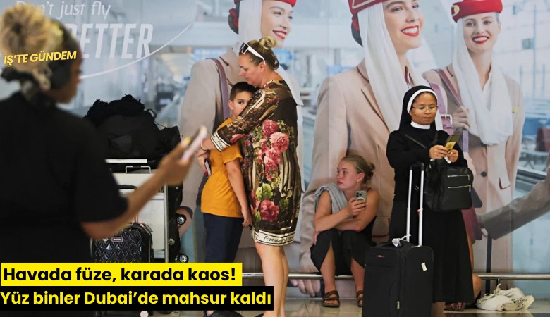 Havada füze, karada kaos! Yüz binler Dubai'de mahsur kaldı