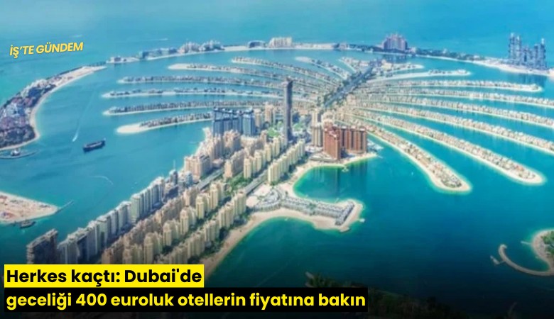 Herkes kaçtı: Dubai'de geceliği 400 euroluk otellerin fiyatına bakın