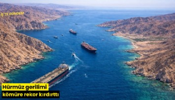 Hürmüz gerilimi kömüre rekor kırdırttı