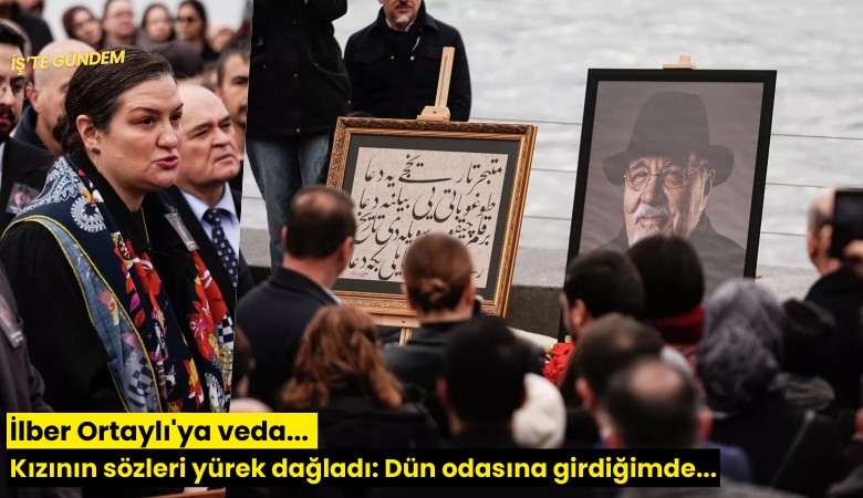 İlber Ortaylı'ya veda... Kızının sözleri yürek dağladı: Dün odasına girdiğimde...