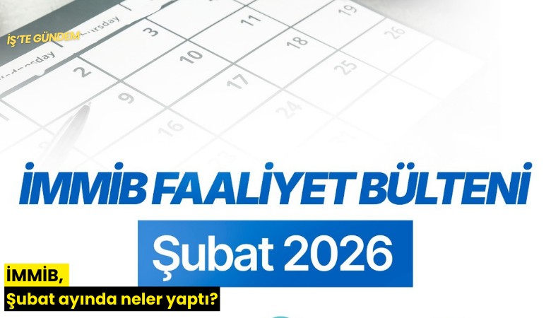 İMMİB, Şubat ayında neler yaptı?
