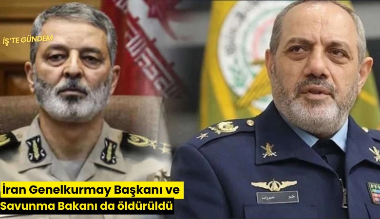 İran Genelkurmay Başkanı ve Savunma Bakanı da öldürüldü