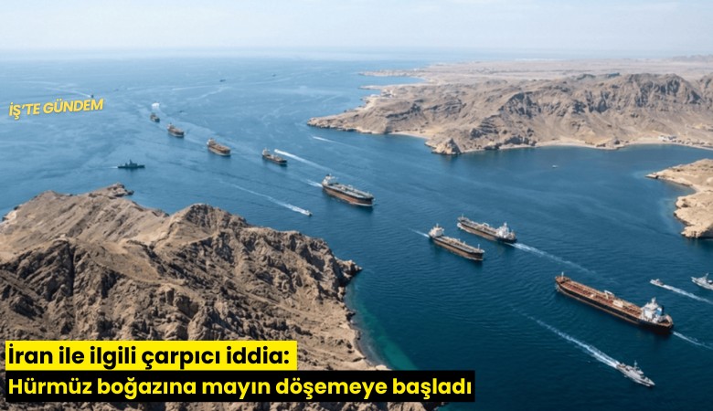 İran ile ilgili çarpıcı iddia: Hürmüz boğazına mayın döşemeye başladı