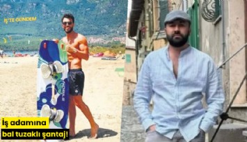 İş adamına bal tuzaklı şantaj!
