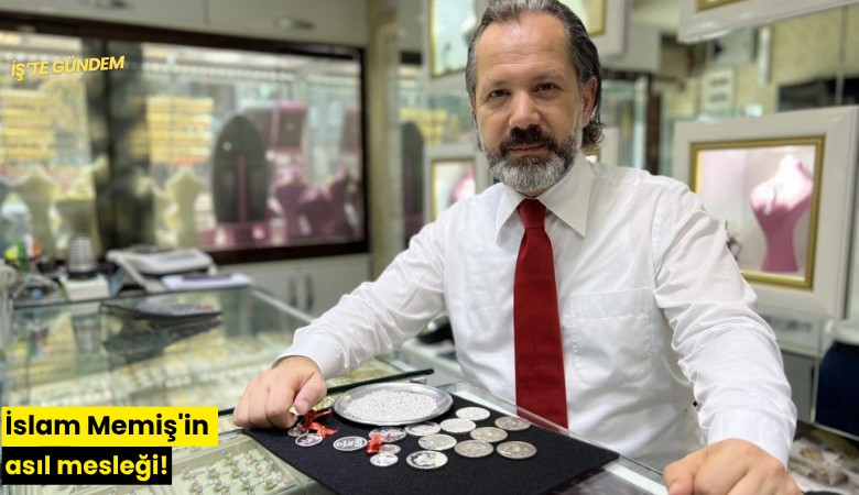 İslam Memiş'in asıl mesleği!