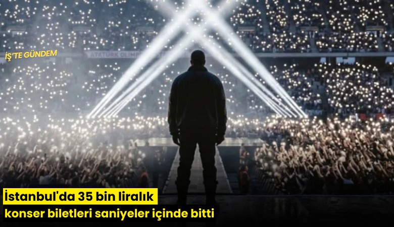 İstanbul'da 35 bin liralık konser biletleri saniyeler içinde bitti