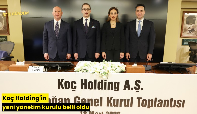 Koç Holding'in yeni yönetim kurulu belli oldu