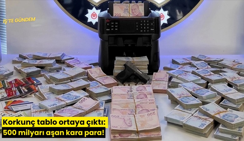 Korkunç tablo ortaya çıktı: 500 milyarı aşan kara para!