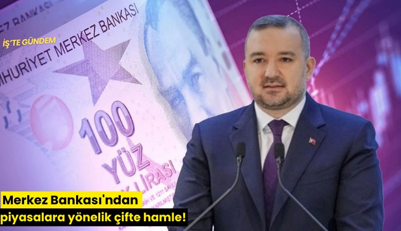 Merkez Bankası'ndan piyasalara yönelik çifte hamle!