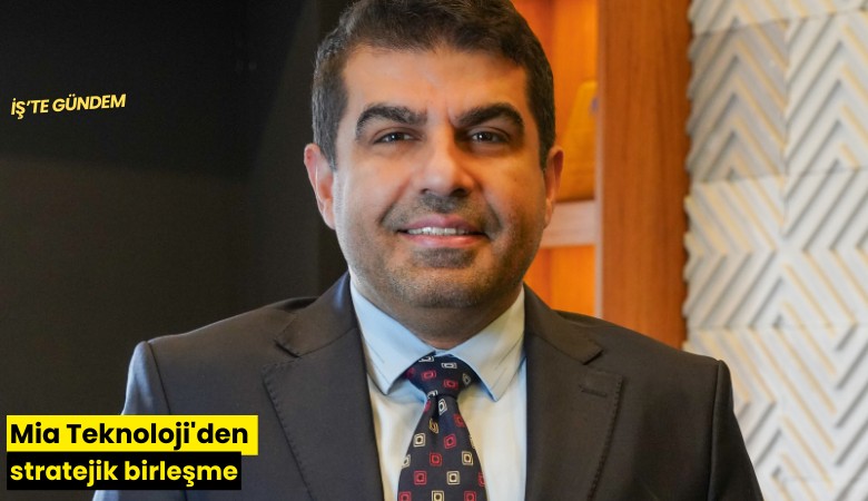 Mia Teknoloji'den stratejik birleşme