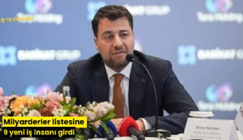 Milyarderler listesine 9 yeni iş insanı girdi