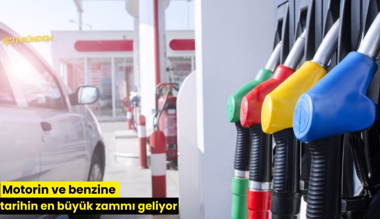 Motorin ve benzine tarihin en büyük zammı geliyor